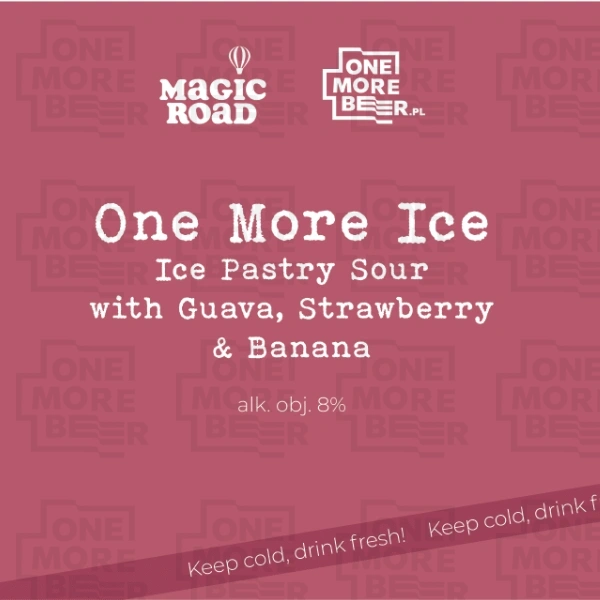 MAGIC ROAD ONE MORE ICE - ICE PASTRY SOUR WITH GUAVA, STRAWBERRY & BANANA BUT. 0,33 L